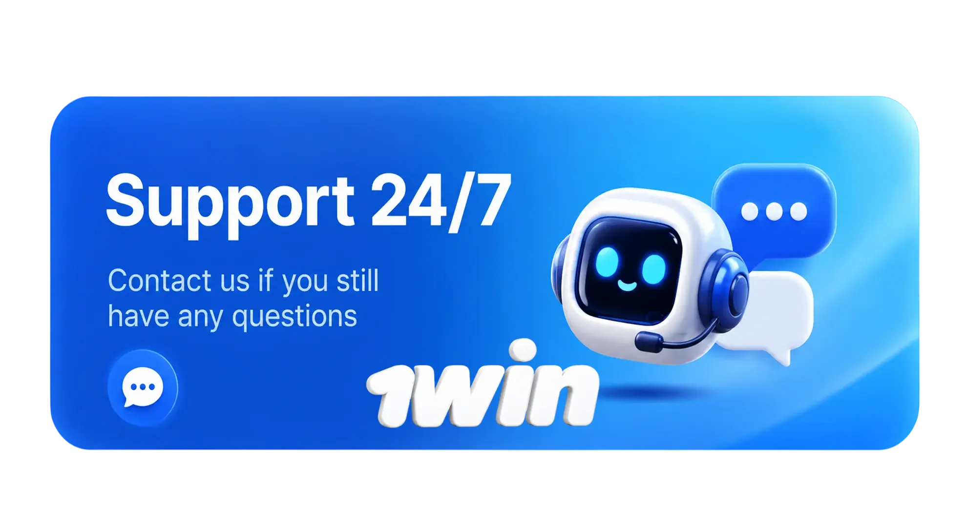 1win customer support is available 24/7.